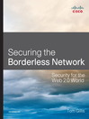 Securing the Borderless Network (eBook): Security for the Web 2.0 World